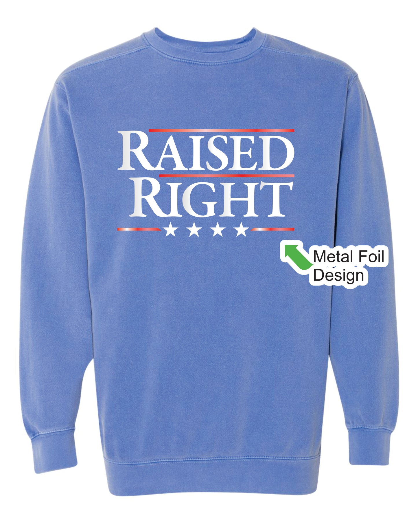 Raised Right Foil Sweatshirt