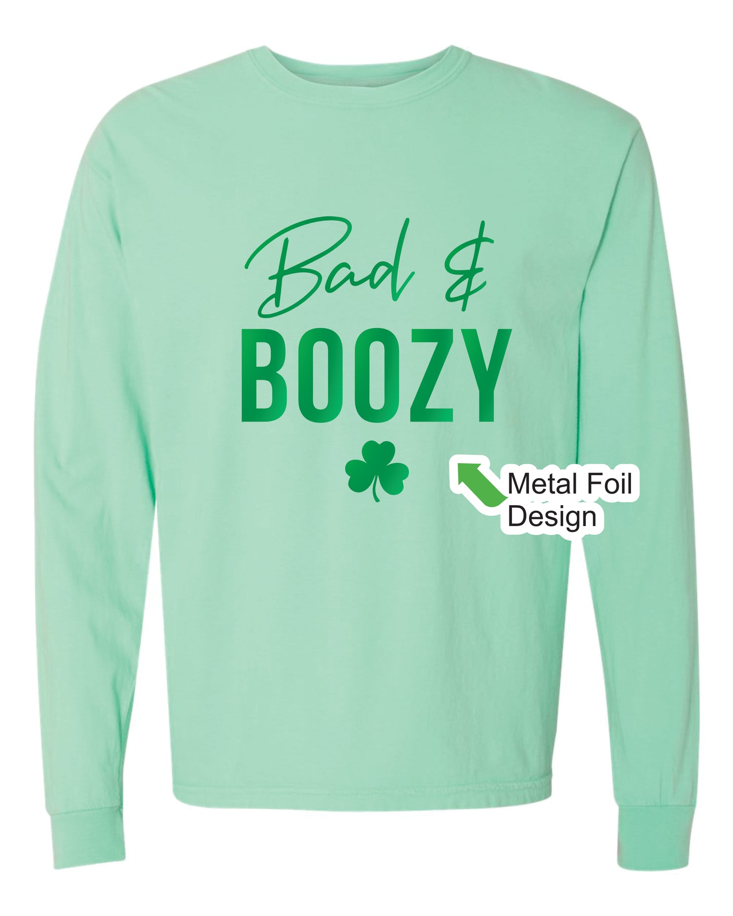 St Patricks Day Unisex tee shirt, Metal Foil, Bad and Boozy
