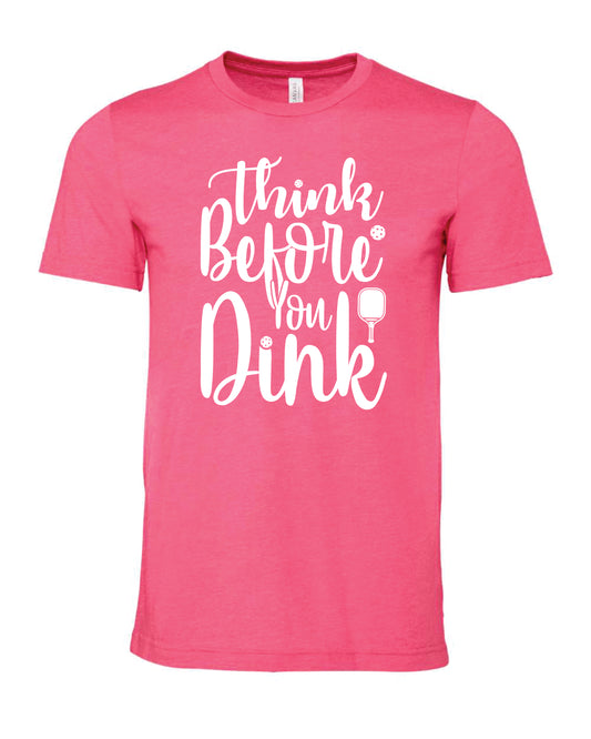 Think Before you Dink